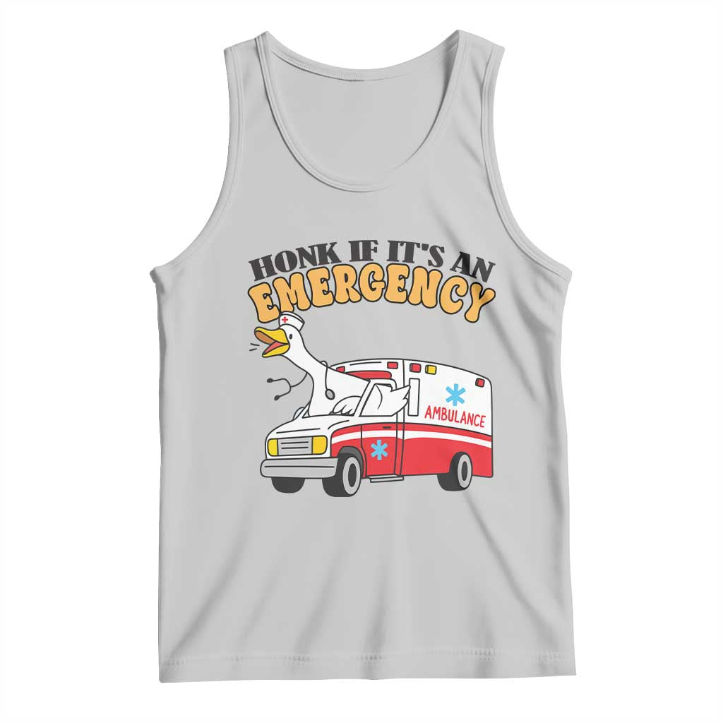 Registered Goose Nurse Tank Top Honk If It Is An Emergency TS14 Ash Print Your Wear