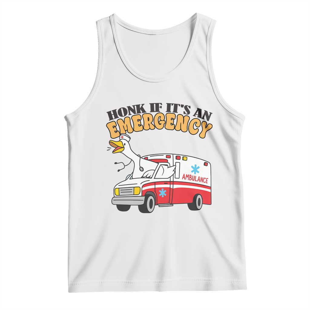 Registered Goose Nurse Tank Top Honk If It Is An Emergency TS14 White Print Your Wear