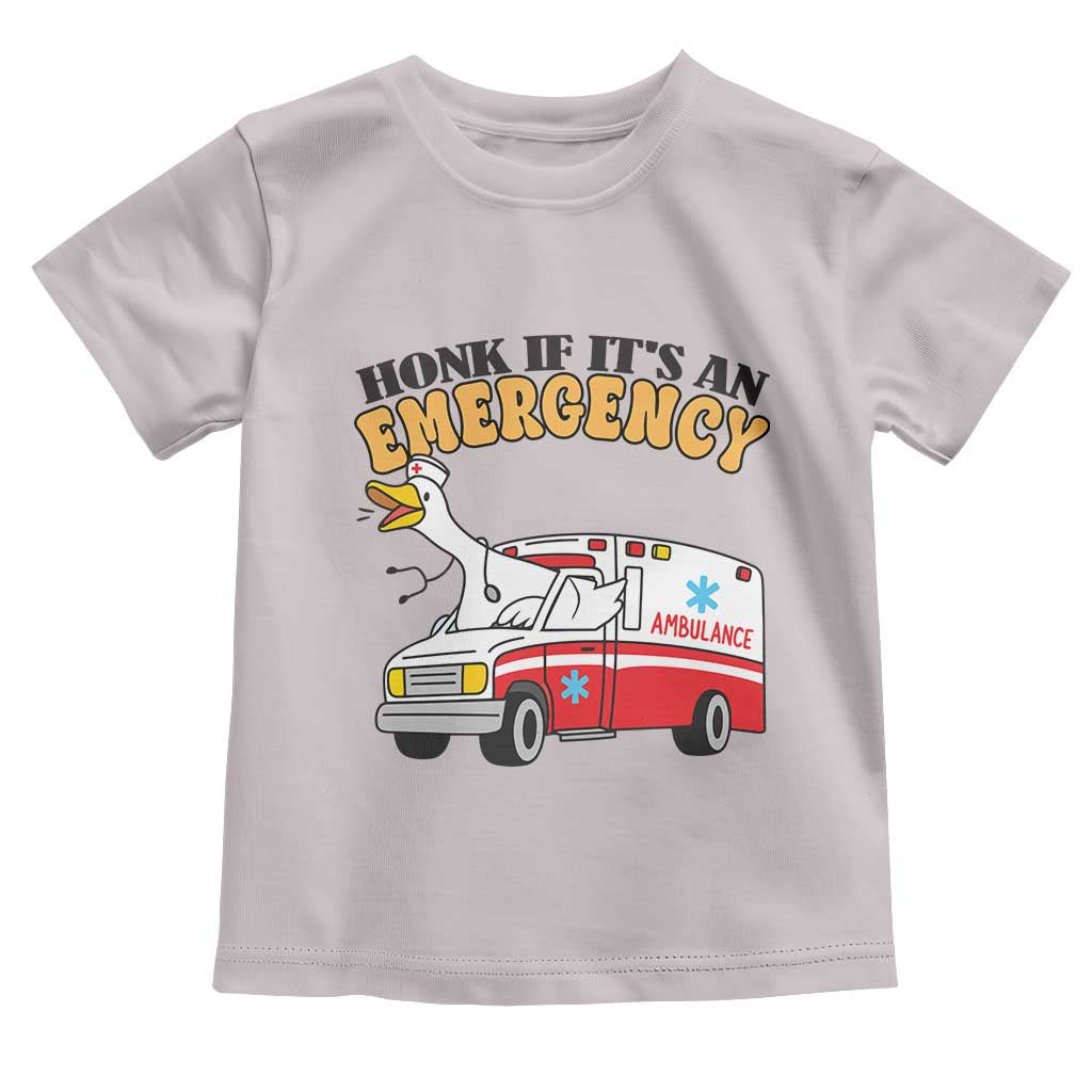 Registered Goose Nurse Toddler T Shirt Honk If It Is An Emergency TS14 Ice Gray Print Your Wear