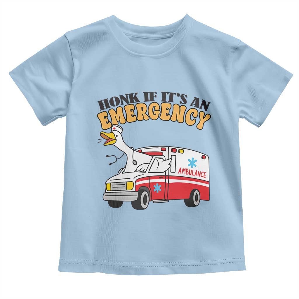 Registered Goose Nurse Toddler T Shirt Honk If It Is An Emergency TS14 Light Blue Print Your Wear