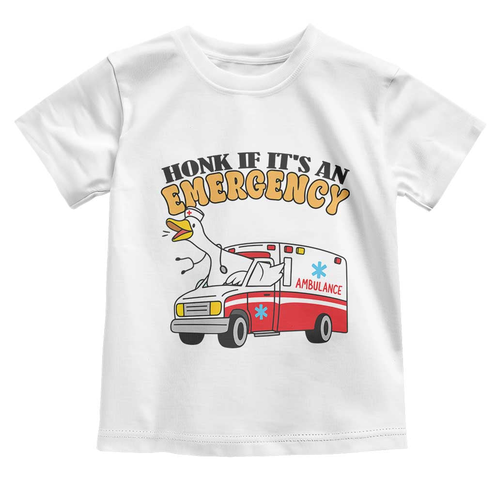 Registered Goose Nurse Toddler T Shirt Honk If It Is An Emergency TS14 White Print Your Wear