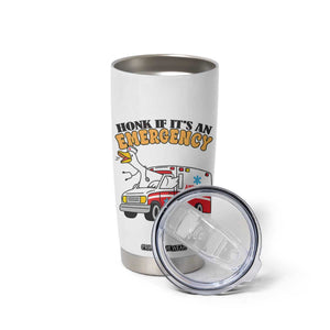 Registered Goose Nurse Tumbler Cup Honk If It Is An Emergency TS14 Print Your Wear