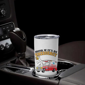 Registered Goose Nurse Tumbler Cup Honk If It Is An Emergency TS14 Print Your Wear