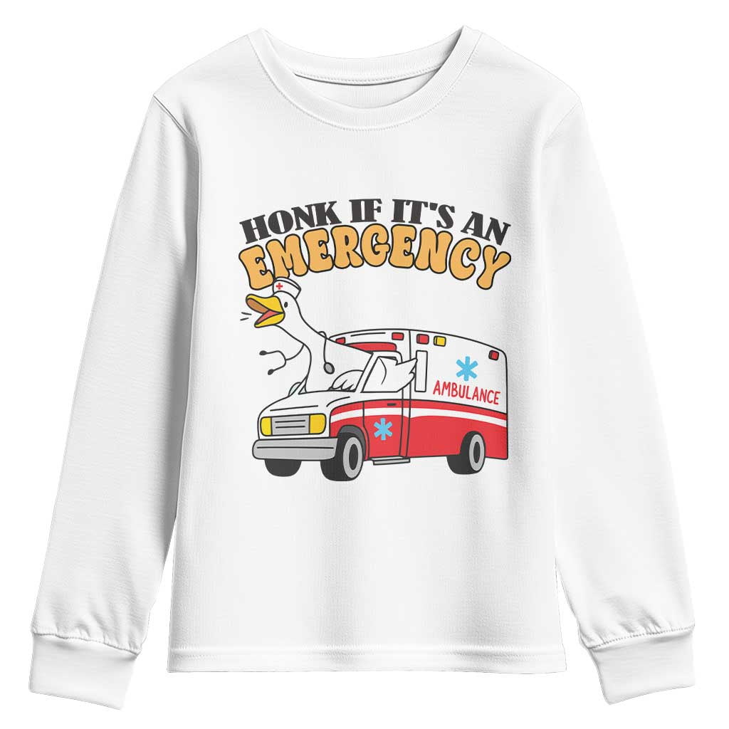 Registered Goose Nurse Youth Sweatshirt Honk If It Is An Emergency TS14 White Print Your Wear