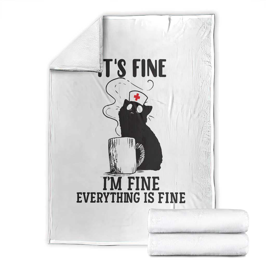 Funny Cat Nurse Throw Blanket It Is Fine I Am Fine Everything Is Fine TS14 White Print Your Wear