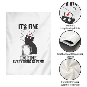 Funny Cat Nurse Garden Flag It Is Fine I Am Fine Everything Is Fine TS14 Print Your Wear
