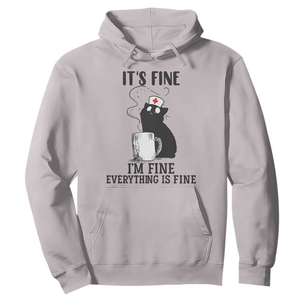 Funny Cat Nurse Hoodie It Is Fine I Am Fine Everything Is Fine TS14 Ice Gray Print Your Wear