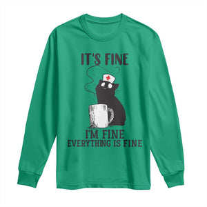 Funny Cat Nurse Long Sleeve Shirt It Is Fine I Am Fine Everything Is Fine TS14 Irish Green Print Your Wear