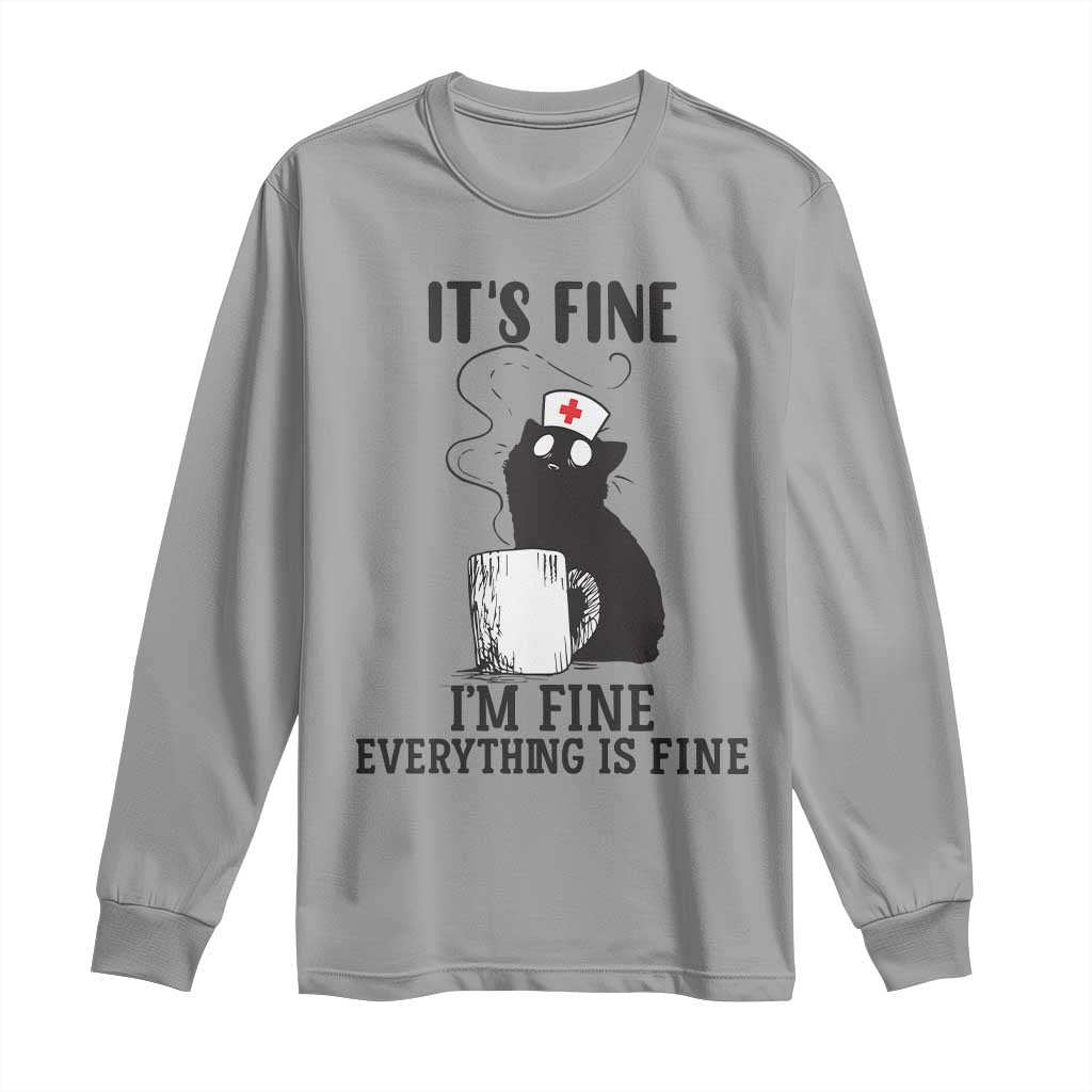 Funny Cat Nurse Long Sleeve Shirt It Is Fine I Am Fine Everything Is Fine TS14 Sport Gray Print Your Wear