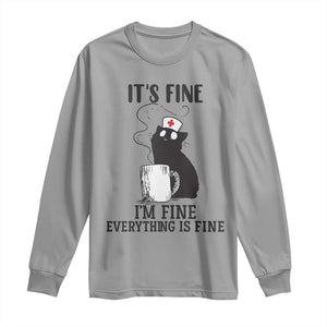 Funny Cat Nurse Long Sleeve Shirt It Is Fine I Am Fine Everything Is Fine TS14 Sport Gray Print Your Wear