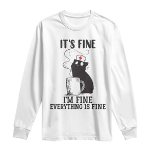 Funny Cat Nurse Long Sleeve Shirt It Is Fine I Am Fine Everything Is Fine TS14 White Print Your Wear