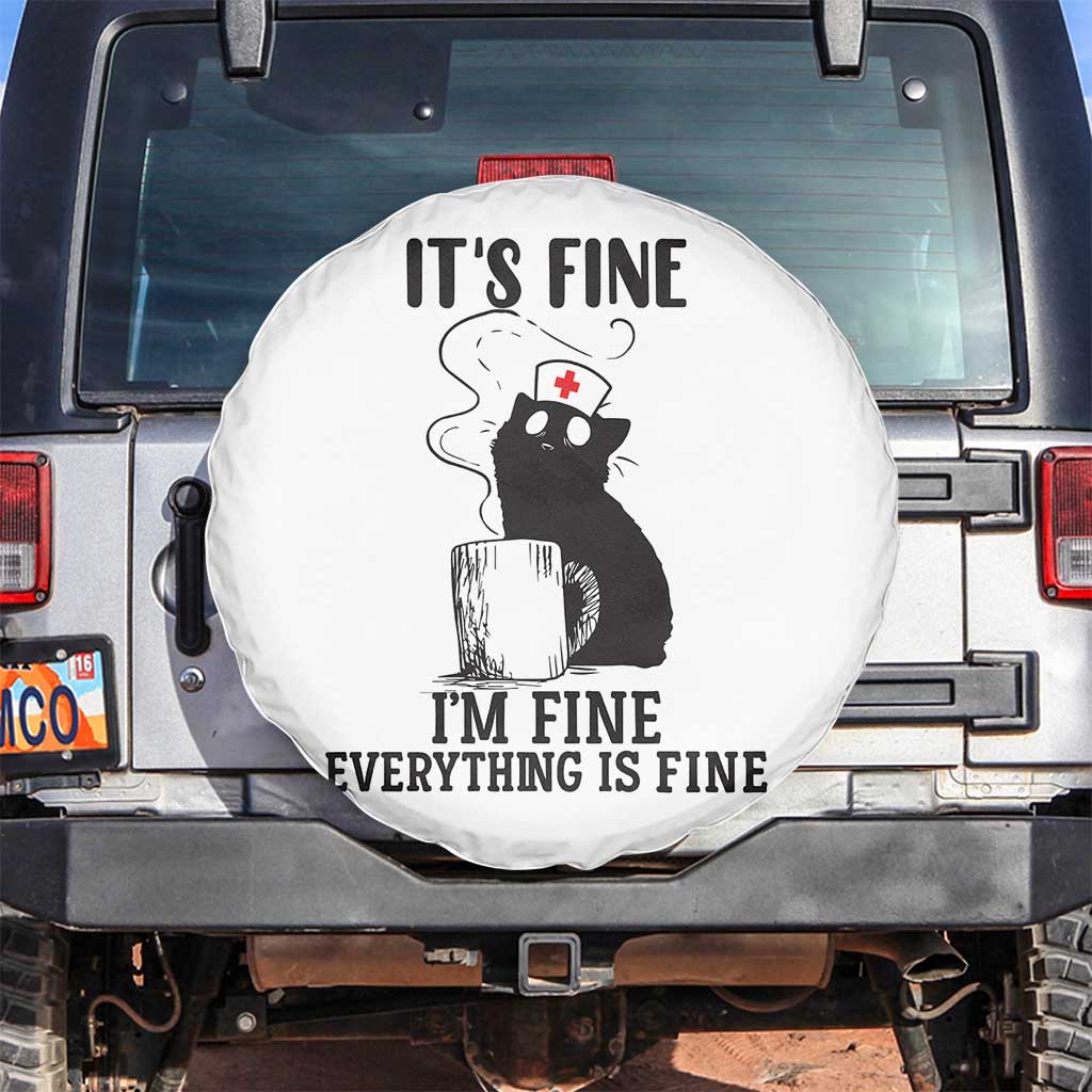 Funny Cat Nurse Spare Tire Cover It Is Fine I Am Fine Everything Is Fine TS14 No hole White Print Your Wear
