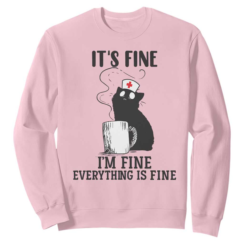 Funny Cat Nurse Sweatshirt It Is Fine I Am Fine Everything Is Fine TS14 Light Pink Print Your Wear