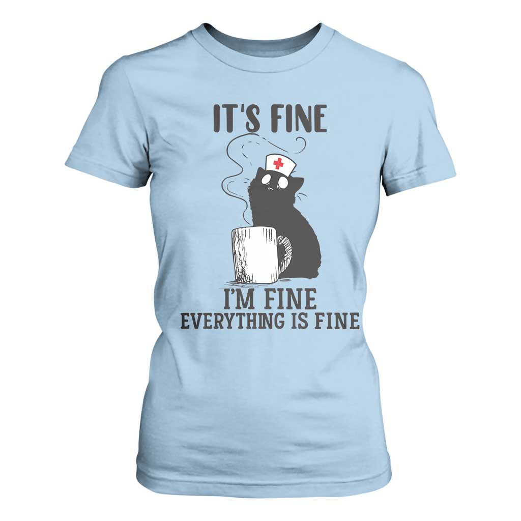 Funny Cat Nurse T Shirt For Women It Is Fine I Am Fine Everything Is Fine TS14 Light Blue Print Your Wear