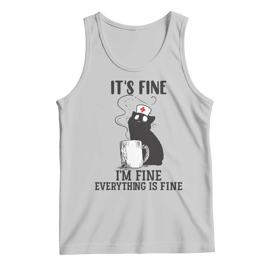 Funny Cat Nurse Tank Top It Is Fine I Am Fine Everything Is Fine TS14 Ash Print Your Wear