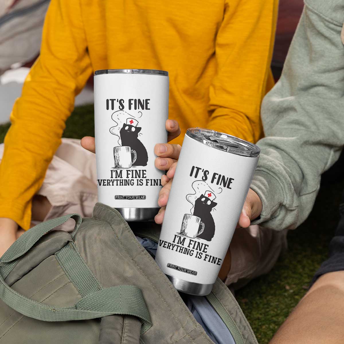 Funny Cat Nurse Tumbler Cup It Is Fine I Am Fine Everything Is Fine TS14 Print Your Wear