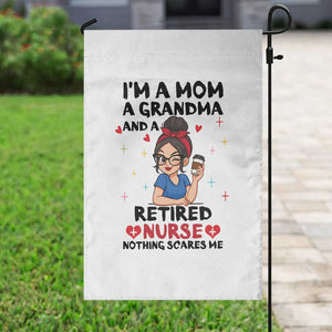 Funny Retirement Garden Flag I Am A Mom And A Grandma And A Retired Nurse Nothing Scares Me TS14 Print Your Wear