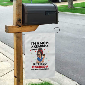 Funny Retirement Garden Flag I Am A Mom And A Grandma And A Retired Nurse Nothing Scares Me TS14 Print Your Wear