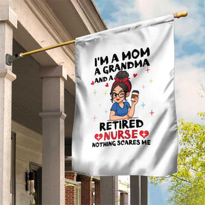 Funny Retirement Garden Flag I Am A Mom And A Grandma And A Retired Nurse Nothing Scares Me TS14 Print Your Wear