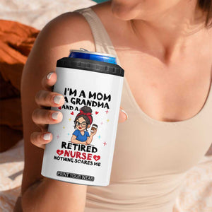 Funny Retirement 4 in 1 Can Cooler Tumbler I Am A Mom And A Grandma And A Retired Nurse Nothing Scares Me TS14 Print Your Wear