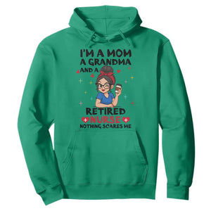 Funny Retirement Hoodie I Am A Mom And A Grandma And A Retired Nurse Nothing Scares Me TS14 Irish Green Print Your Wear