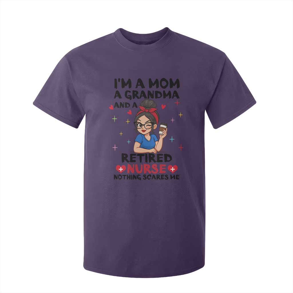 Funny Retirement T Shirt For Kid I Am A Mom And A Grandma And A Retired Nurse Nothing Scares Me TS14 Purple Print Your Wear