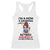 Funny Retirement Racerback Tank Top I Am A Mom And A Grandma And A Retired Nurse Nothing Scares Me TS14 White Print Your Wear