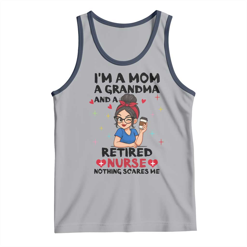 Funny Retirement Tank Top I Am A Mom And A Grandma And A Retired Nurse Nothing Scares Me TS14 Athletic Heather Navy Print Your Wear