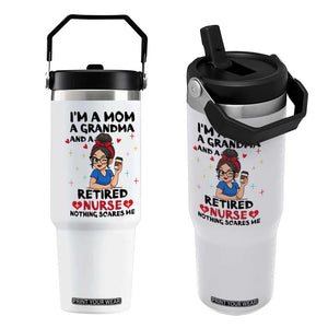 Funny Retirement Flip Straw Tumbler I Am A Mom And A Grandma And A Retired Nurse Nothing Scares Me TS14 One Size: 30 oz White Print Your Wear