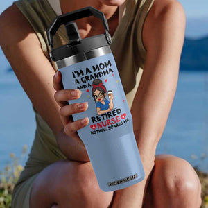 Funny Retirement Flip Straw Tumbler I Am A Mom And A Grandma And A Retired Nurse Nothing Scares Me TS14 One Size: 30 oz Light Blue Print Your Wear