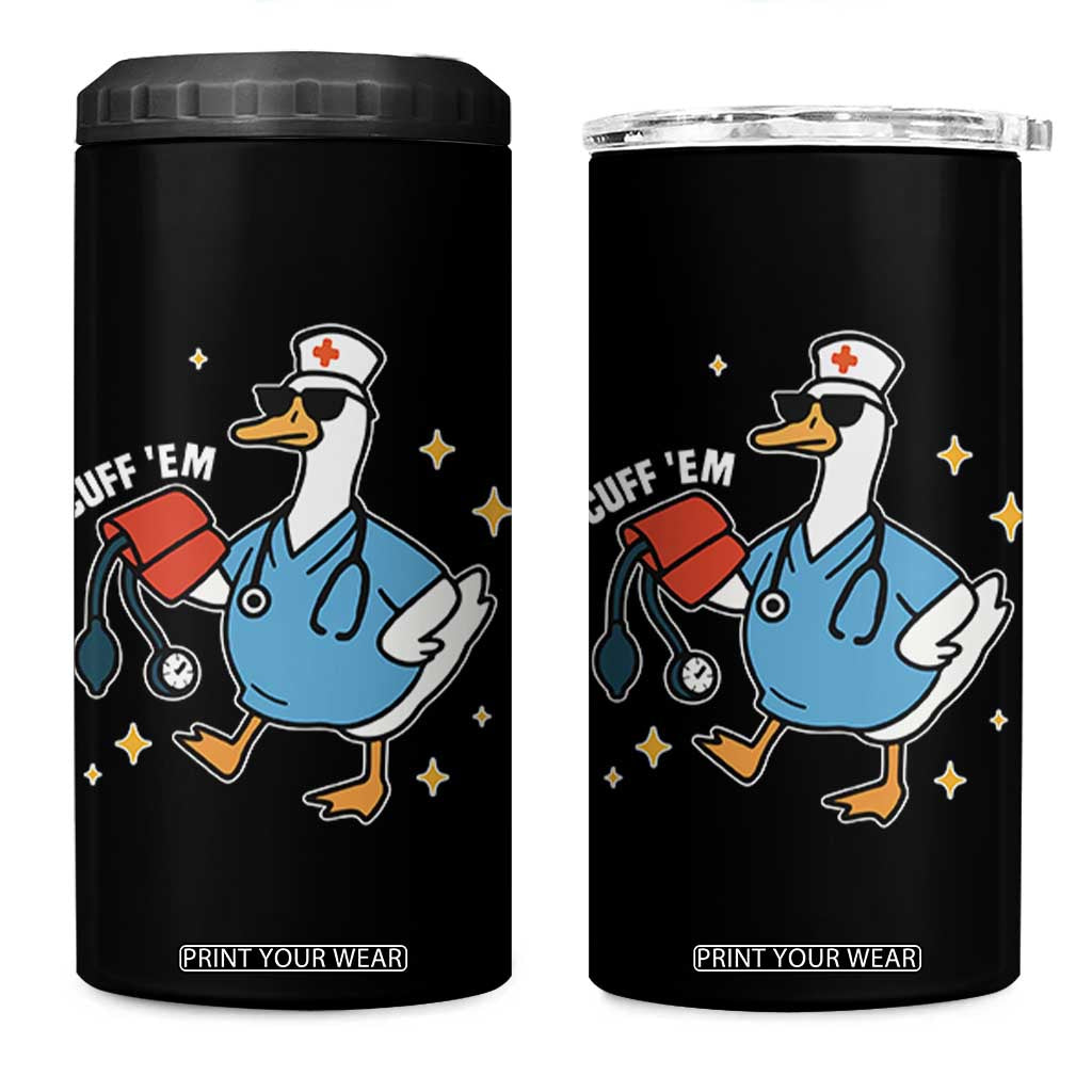 Cuff 'Em ER Nurse 4 in 1 Can Cooler Tumbler Funny Silly Goose Meme TS14 One Size: 16 oz Black Print Your Wear