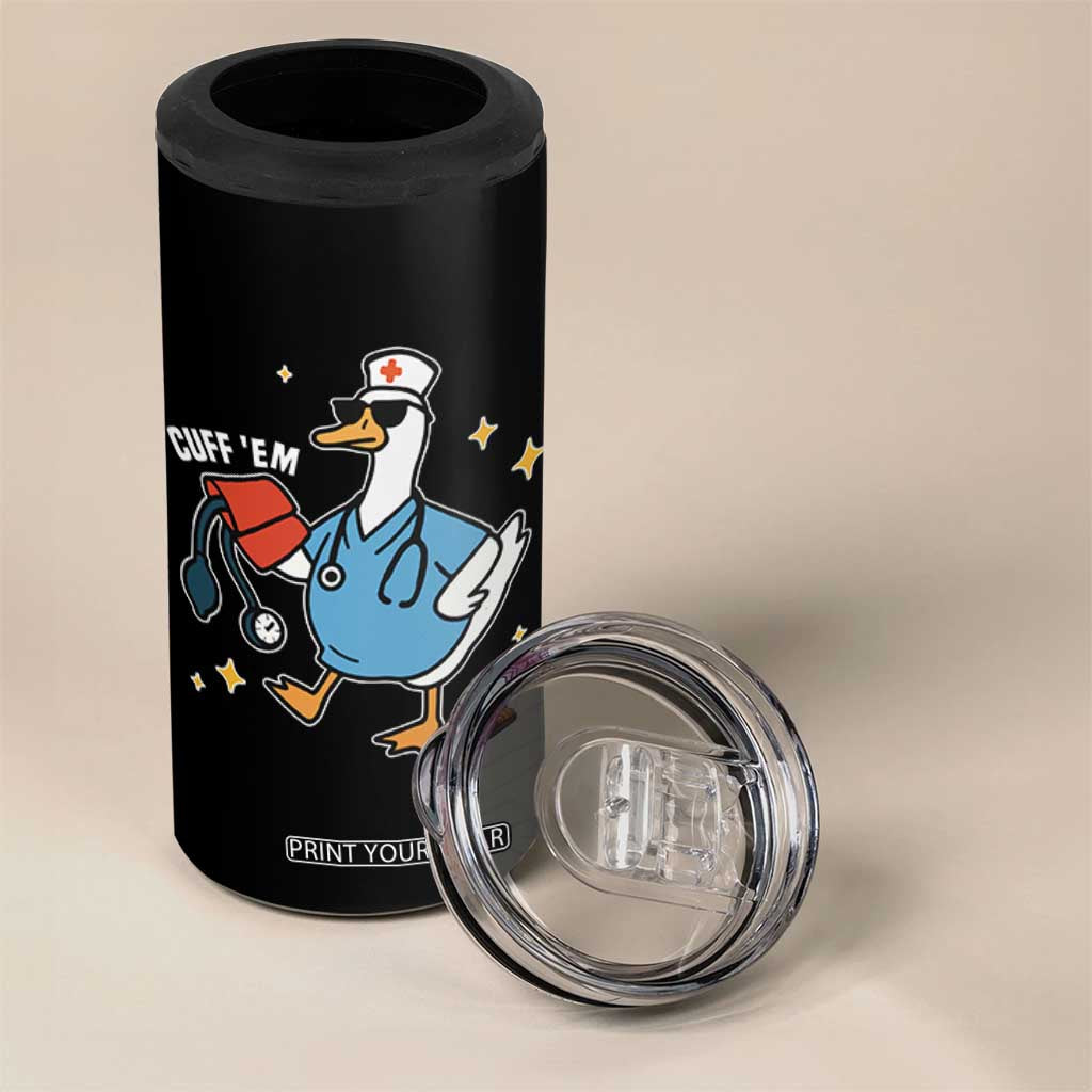 Cuff 'Em ER Nurse 4 in 1 Can Cooler Tumbler Funny Silly Goose Meme TS14 Print Your Wear