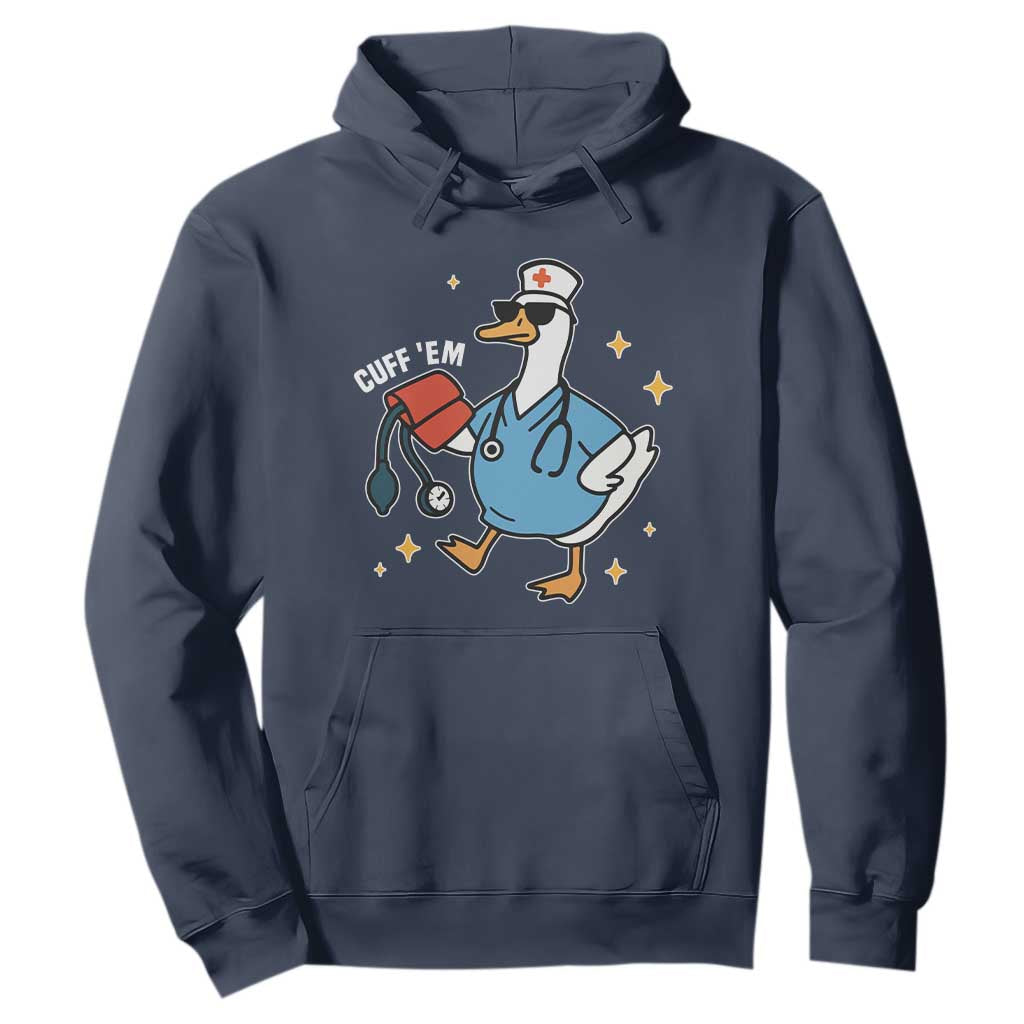 Cuff 'Em ER Nurse Hoodie Funny Silly Goose Meme TS14 Navy Print Your Wear