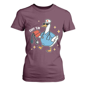 Cuff 'Em ER Nurse T Shirt For Women Funny Silly Goose Meme TS14 Maroon Print Your Wear