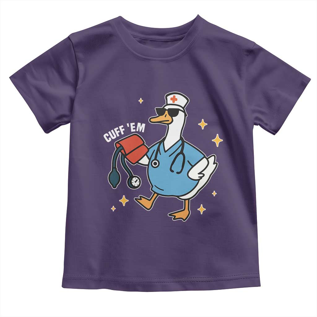 Cuff 'Em ER Nurse Toddler T Shirt Funny Silly Goose Meme TS14 Purple Print Your Wear