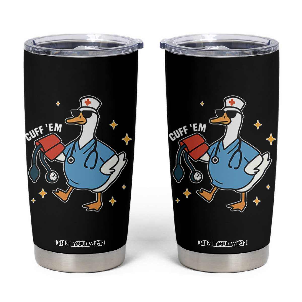 Cuff 'Em ER Nurse Tumbler Cup Funny Silly Goose Meme TS14 Black Print Your Wear