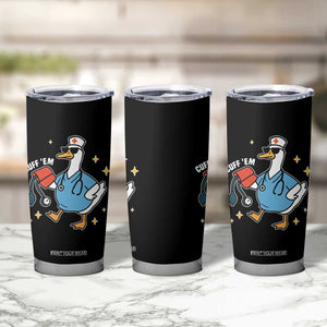 Cuff 'Em ER Nurse Tumbler Cup Funny Silly Goose Meme TS14 Print Your Wear