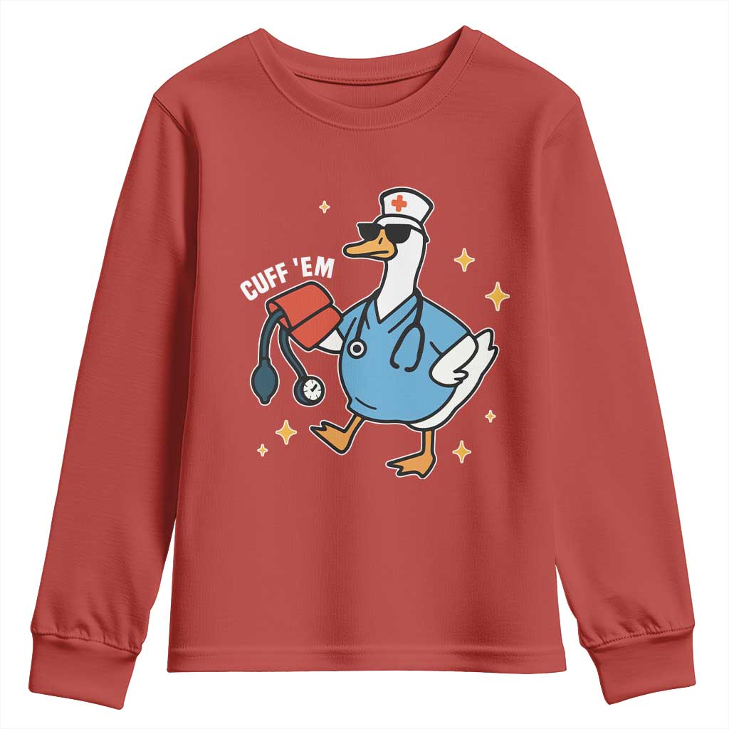 Cuff 'Em ER Nurse Youth Sweatshirt Funny Silly Goose Meme TS14 Red Print Your Wear