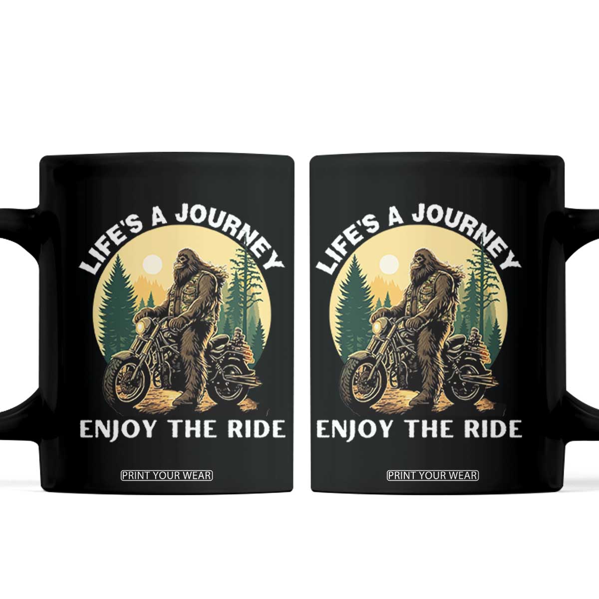 Motorcycle Bigfoot Sasquatch Coffee Mug Life Is A Journey Enjoy The Ride TS14 Black Print Your Wear