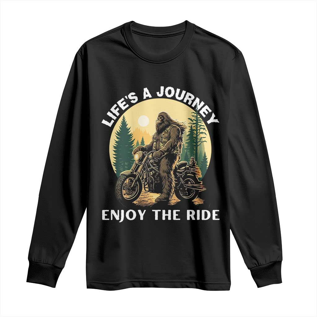 Motorcycle Bigfoot Sasquatch Long Sleeve Shirt Life Is A Journey Enjoy The Ride TS14 Black Print Your Wear