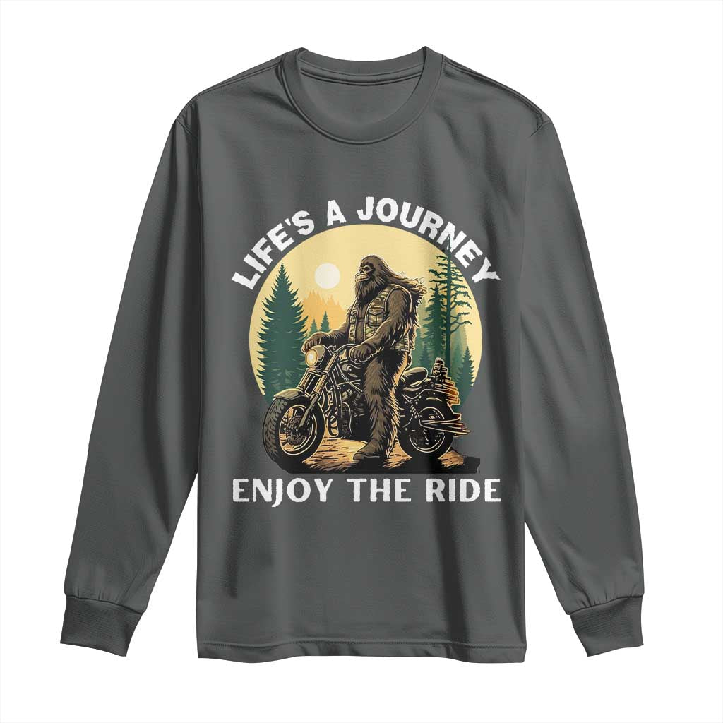 Motorcycle Bigfoot Sasquatch Long Sleeve Shirt Life Is A Journey Enjoy The Ride TS14 Dark Heather Print Your Wear