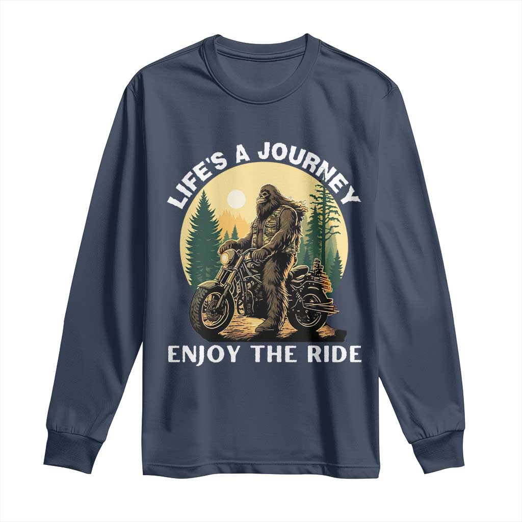 Motorcycle Bigfoot Sasquatch Long Sleeve Shirt Life Is A Journey Enjoy The Ride TS14 Navy Print Your Wear