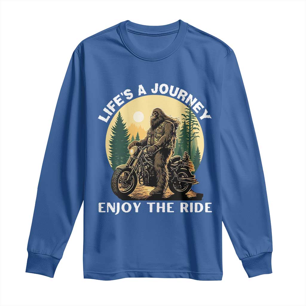 Motorcycle Bigfoot Sasquatch Long Sleeve Shirt Life Is A Journey Enjoy The Ride TS14 Royal Blue Print Your Wear