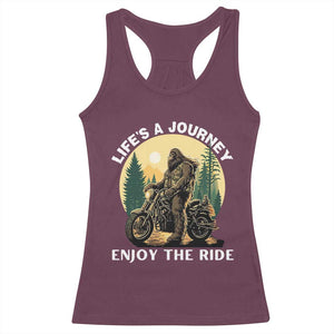 Motorcycle Bigfoot Sasquatch Racerback Tank Top Life Is A Journey Enjoy The Ride TS14 Maroon Print Your Wear