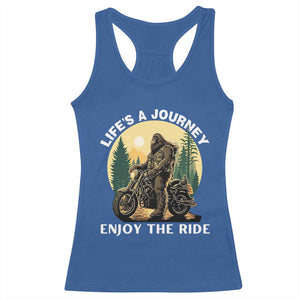 Motorcycle Bigfoot Sasquatch Racerback Tank Top Life Is A Journey Enjoy The Ride TS14 Royal Blue Print Your Wear