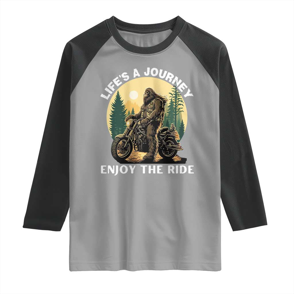 Motorcycle Bigfoot Sasquatch Raglan Shirt Life Is A Journey Enjoy The Ride TS14 Sport Gray Black Print Your Wear