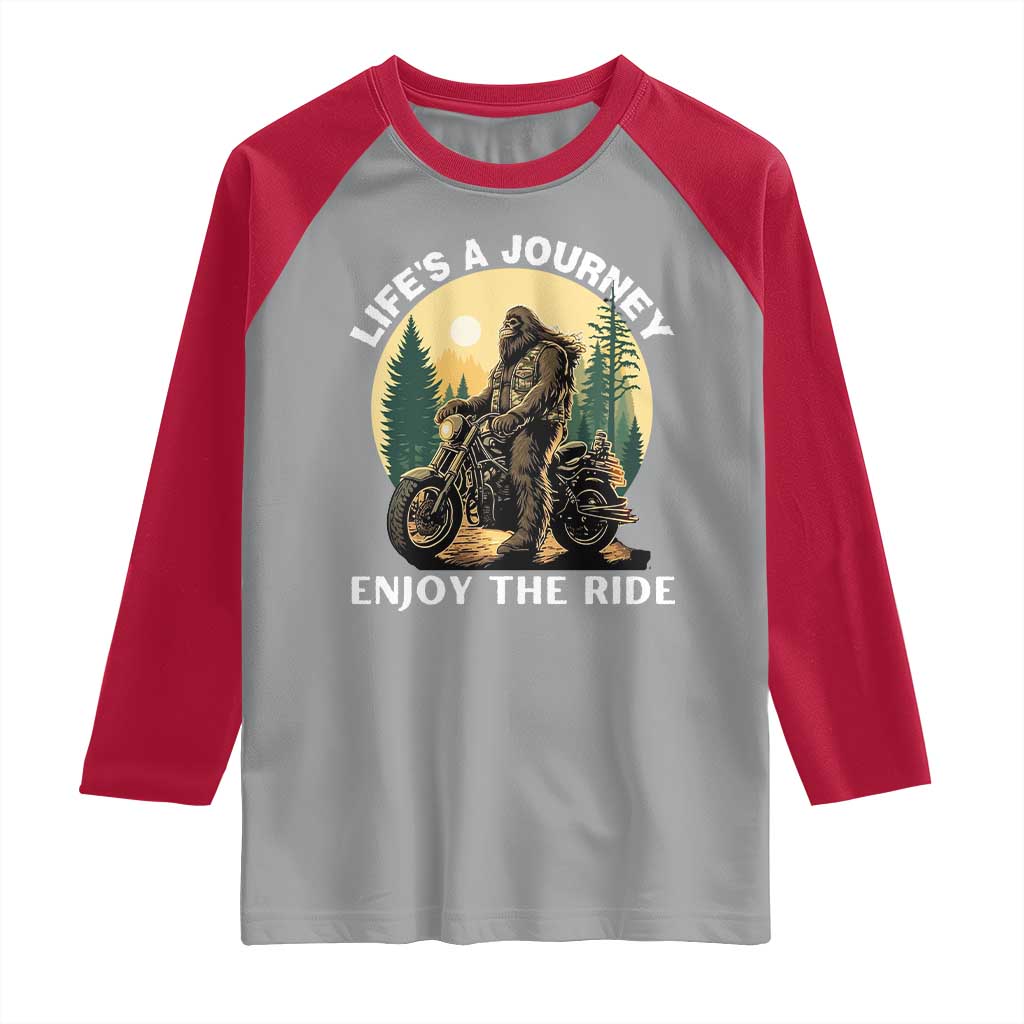 Motorcycle Bigfoot Sasquatch Raglan Shirt Life Is A Journey Enjoy The Ride TS14 Sport Gray Red Print Your Wear