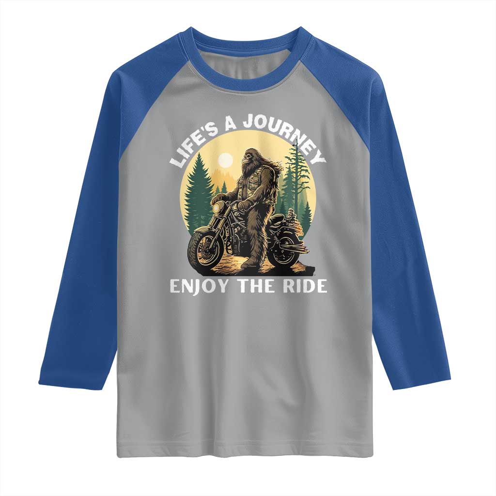 Motorcycle Bigfoot Sasquatch Raglan Shirt Life Is A Journey Enjoy The Ride TS14 Sport Gray Royal Print Your Wear