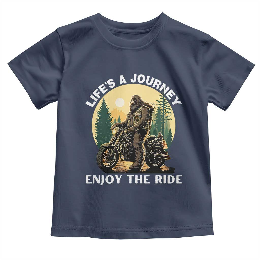 Motorcycle Bigfoot Sasquatch Toddler T Shirt Life Is A Journey Enjoy The Ride TS14 Navy Print Your Wear