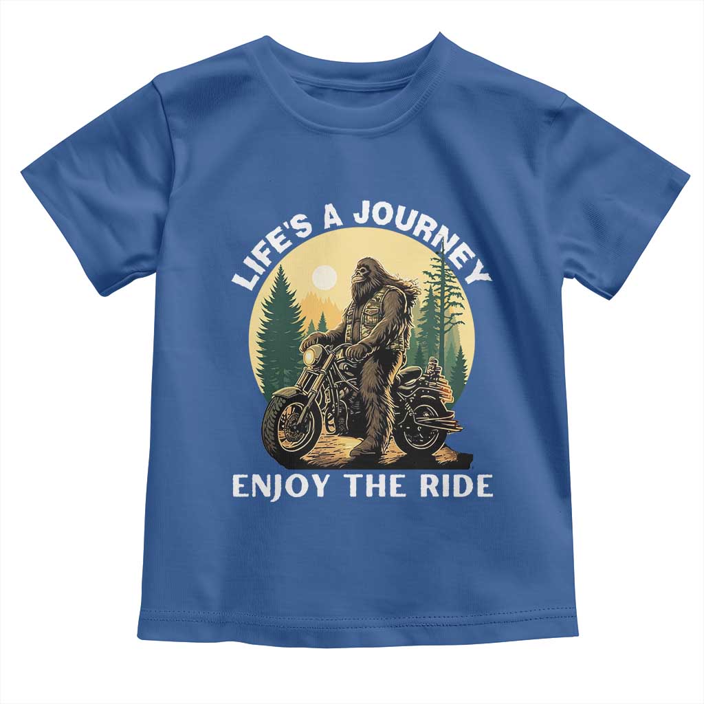 Motorcycle Bigfoot Sasquatch Toddler T Shirt Life Is A Journey Enjoy The Ride TS14 Royal Blue Print Your Wear